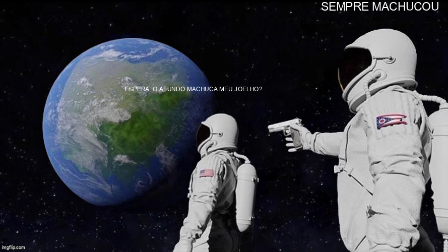 Afundo sempre foi o traidor disfarçado do joelho.