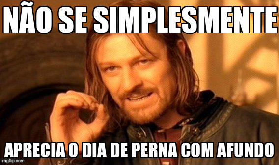 Porque dia de perna é sinônimo de dor e afundo.